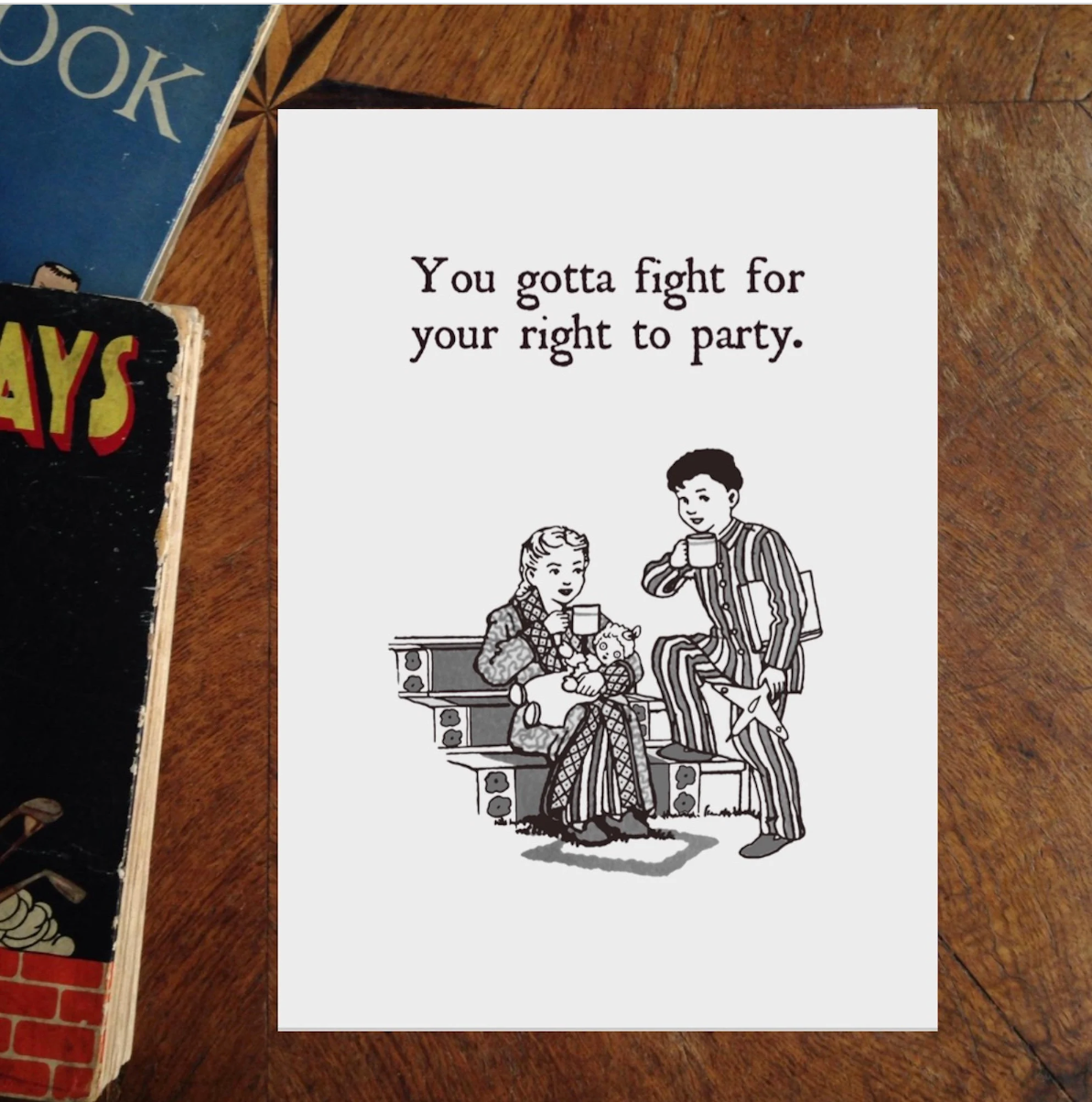 You Gotta Fight For Your Right To Party - A4 Art Print