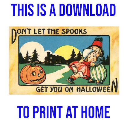 Don't Let the Spooks Get You! - Free Downloadable Hallowe'en Image